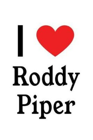 Cover of I Love Roddy Piper