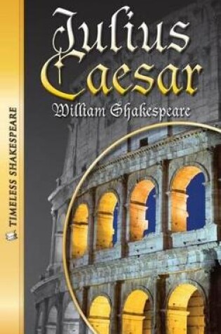 Cover of Julius Caesar (Timeless Shakespeare)