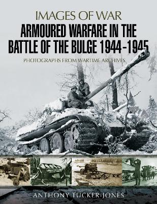 Book cover for Armoured Warfare in the Battle of the Bulge 1944-1945