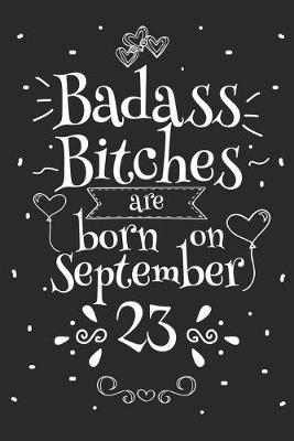 Book cover for Badass Bitches Are Born On September 23