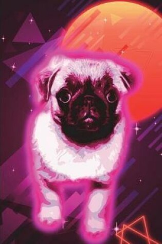 Cover of Pug Journal 80s Neon (Vol 2)