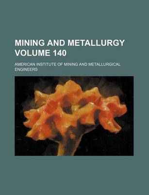 Book cover for Mining and Metallurgy Volume 140