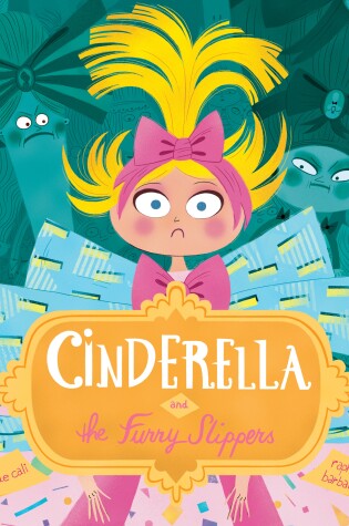 Cover of Cinderella and the Furry Slippers