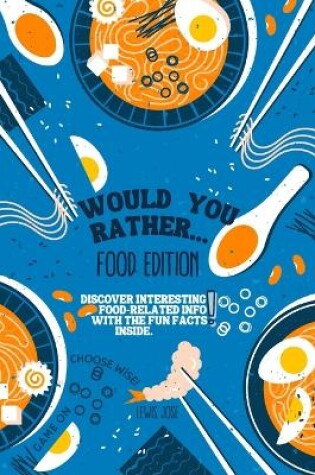 Cover of Would You Rather Book for Kids - Food Edition