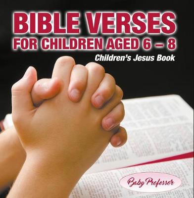 Book cover for 365 Days of Bible Verses for Children Aged 6 - 8 Children's Jesus Book