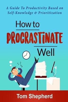 Book cover for How to Procrastinate Well