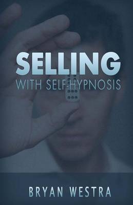 Book cover for Selling with Self-Hypnosis