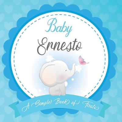 Book cover for Baby Ernesto A Simple Book of Firsts