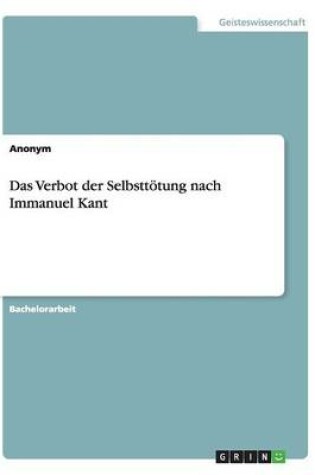 Cover of Das Verbot der Selbsttoetung nach Immanuel Kant