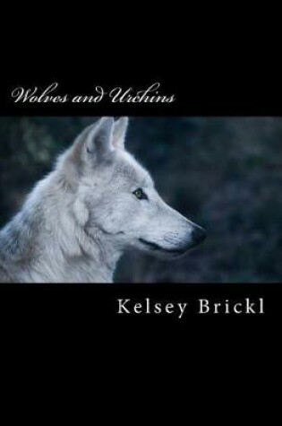 Cover of Wolves and Urchins