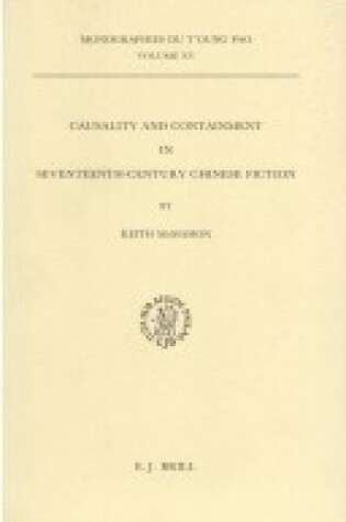 Cover of Causality and Containment in Seventeenth-Century Chinese Fiction