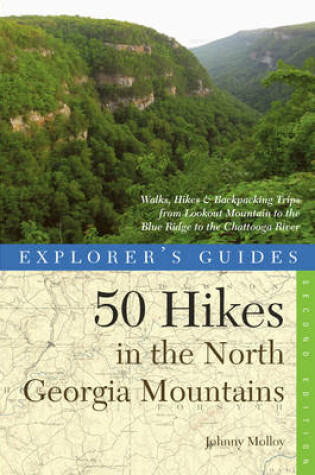 Cover of Explorer's Guide 50 Hikes in the North Georgia Mountains