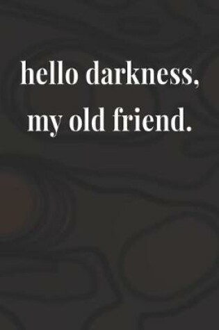 Cover of Hello Darkness, My Old Friend