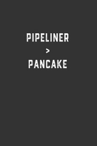 Cover of Pipeliner > Pancake