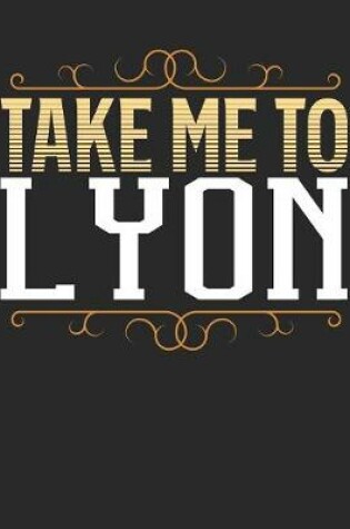 Cover of Take Me To Lyon