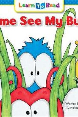 Cover of Come See My Bugs