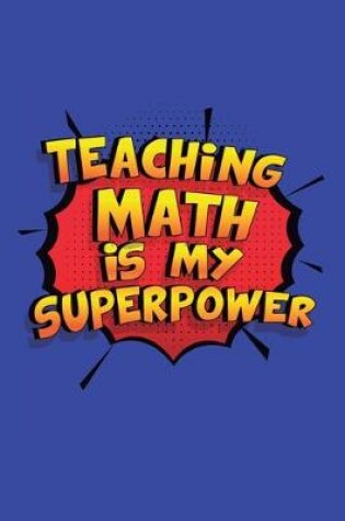 Cover of Teaching Math Is My Superpower