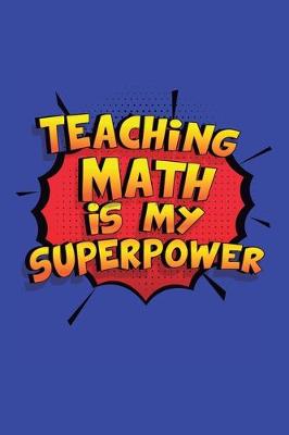 Book cover for Teaching Math Is My Superpower