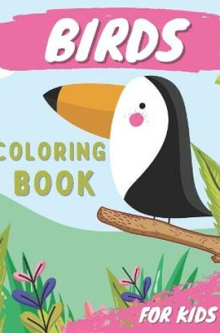 Cover of Birds Coloring Book For Kids