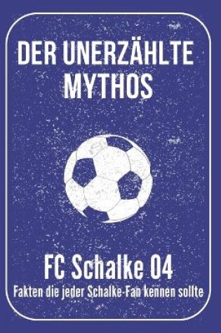 Cover of Der unerz�hlte Mythos FC Schalke 04