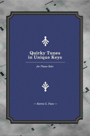 Cover of Quirky Tunes in Unique Keys for Piano Solo