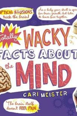 Cover of Totally Wacky Facts About the Mind
