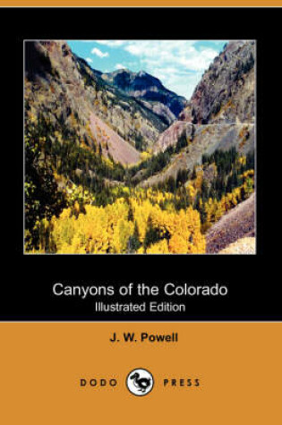 Cover of Canyons of the Colorado (Illustrated Edition) (Dodo Press)