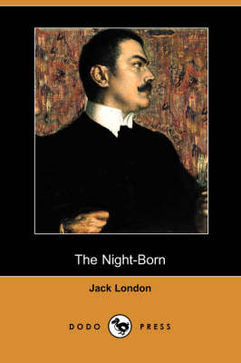 Book cover for The Night-Born (Dodo Press)