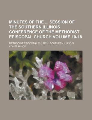 Book cover for Minutes of the Session of the Southern Illinois Conference of the Methodist Episcopal Church (Volume 29 (1880))