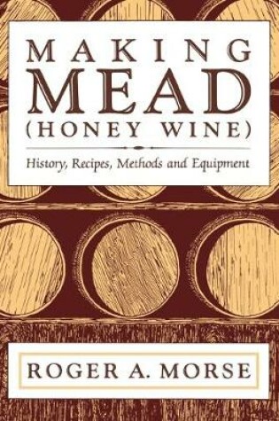 Cover of Making Mead (Honey Wine)