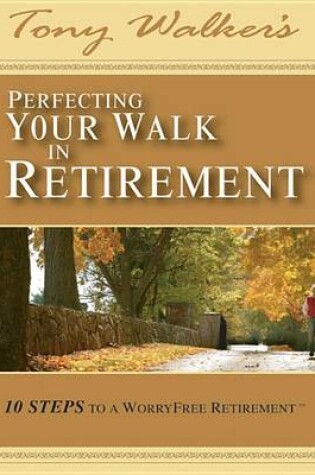 Cover of Perfecting Your Walk in Retirement