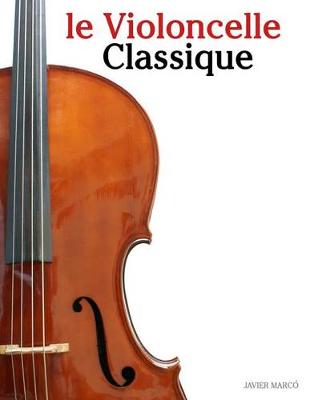 Book cover for Le Violoncelle Classique