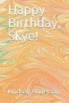 Book cover for Happy Birthday, Skye!