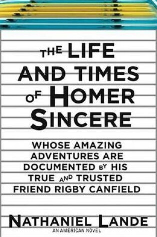 Cover of The Life and Times of Homer Sincere