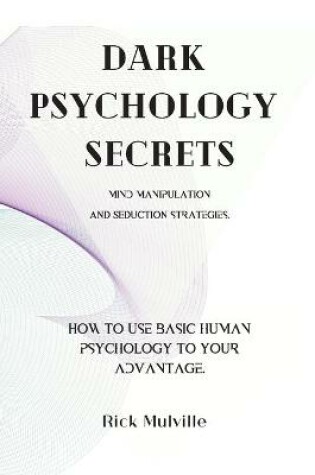 Cover of Dark Psychology Secrets