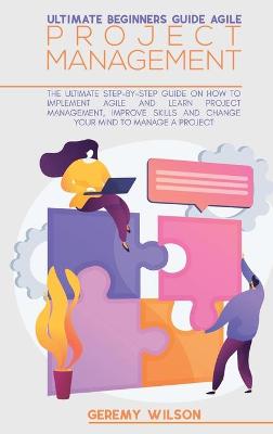 Book cover for Ultimate Beginners Guide Agile Project Management