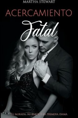 Cover of Acercamiento Fatal