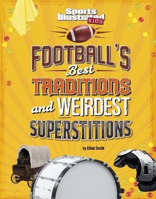 Cover of Football's Best Traditions and Weirdest Superstitions