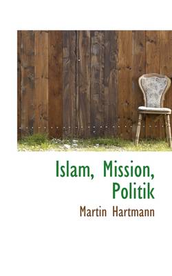 Book cover for Islam, Mission, Politik