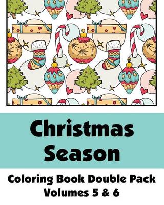 Book cover for Christmas Season Coloring Book Double Pack (Volumes 5 & 6)