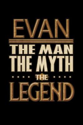 Book cover for Evan The Man The Myth The Legend