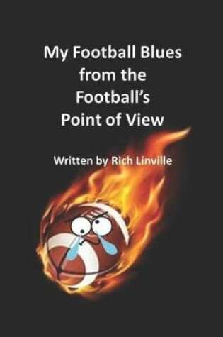 Cover of My Football Blues from the Football's Point of View