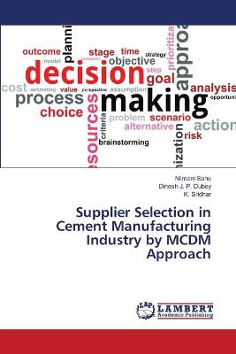 Book cover for Supplier Selection in Cement Manufacturing Industry by MCDM Approach