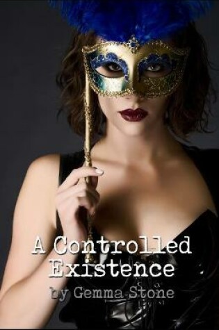 Cover of A Controlled Existence