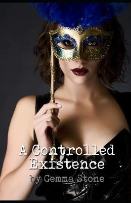 Book cover for A Controlled Existence