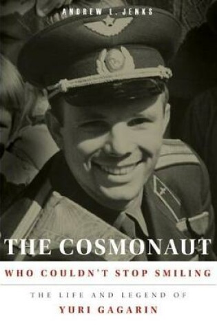 Cover of The Cosmonaut Who Couldn't Stop Smiling