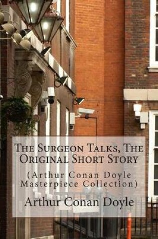 Cover of The Surgeon Talks, the Original Short Story