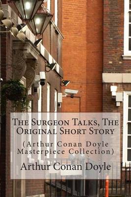 Book cover for The Surgeon Talks, the Original Short Story