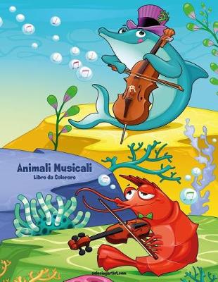 Book cover for Animali Musicali Libro da Colorare 1