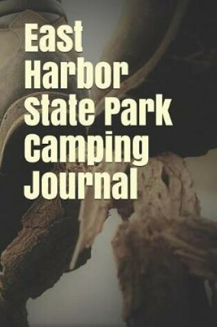 Cover of East Harbor State Park Camping Journal